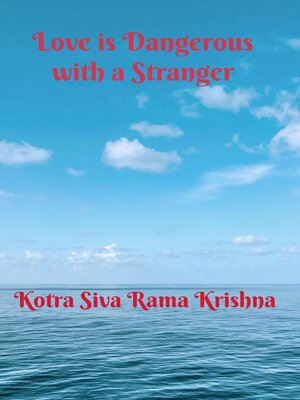 cover image of Love is Dangerous with a Stranger